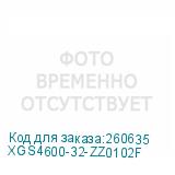 XGS4600-32-ZZ0102F