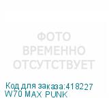 W70 MAX PUNK