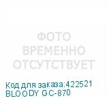 BLOODY GC-870