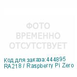 RA218 / Raspberry Pi Zero