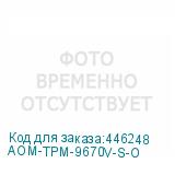 AOM-TPM-9670V-S-O