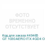 GT 1030 AERO ITX 4GD4 OC