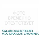ROG MAXIMUS Z790 APEX ENCORE