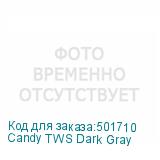 Candy TWS Dark Gray