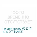 IS-40-XT BLACK