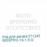 600SPRO-16-1.8-G
