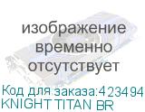KNIGHT TITAN BR