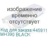 MH390 BLACK