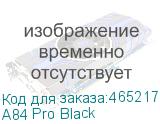 A84 Pro Black
