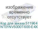NT01NV5000T-500-E4X