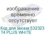 T4 PLUS WHITE